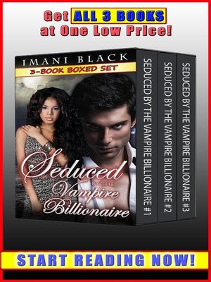 cover image of Seduced by the Vampire Billionaire 3-Book Boxed Set Bundle